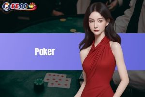 Poker - Điều cần biết và khuyến mãi hấp dẫn cho bet thủ