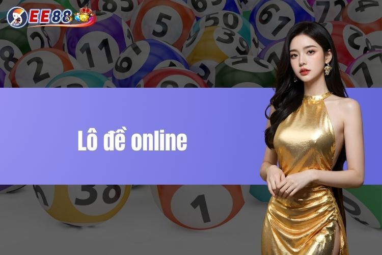 Lô đề online là gì và các kinh nghiệm chốt số thành công