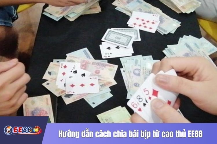 Hướng dẫn cách chia bài bịp từ cao thủ EE88