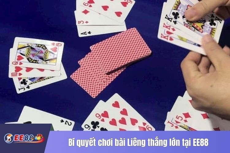 Bí quyết chơi bài Liêng thắng lớn tại EE88