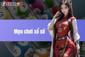 Mẹo chơi xổ số - Chiến lược hiệu quả rinh thưởng hấp dẫn